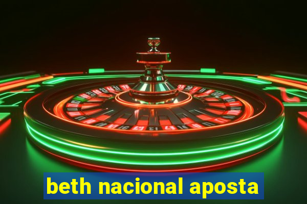 beth nacional aposta